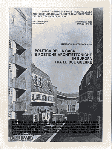 Image for XVI Triennale - Primo ciclo - Il progetto di architettura - Politica della casa e poetiche architettoniche. Spazio di lavoro e nuovi modi di produrre - Manifesto del Seminario Internazionale sulla politica della casa