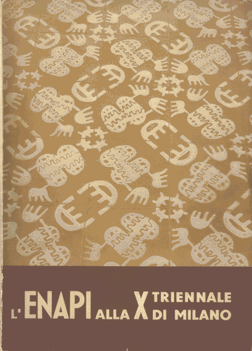 Image for Catalogo, di 105 pagine di testo e immagini fotografiche in b/n e a colori, de "L'ENAPI alla X Triennale di Milano"